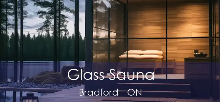  Glass Sauna Bradford - ON