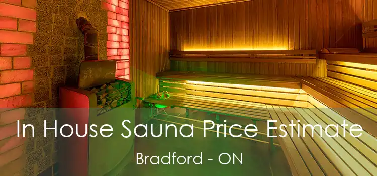  In House Sauna Price Estimate Bradford - ON