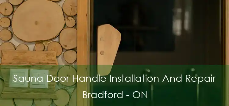  Sauna Door Handle Installation And Repair Bradford - ON